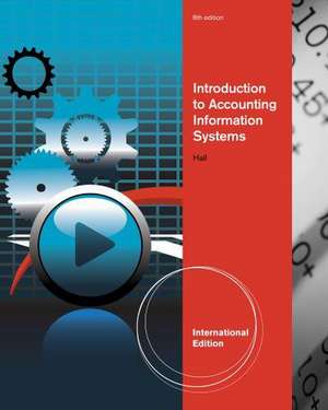 Introduction to Accounting Information Systems, International Edition de James A. Hall