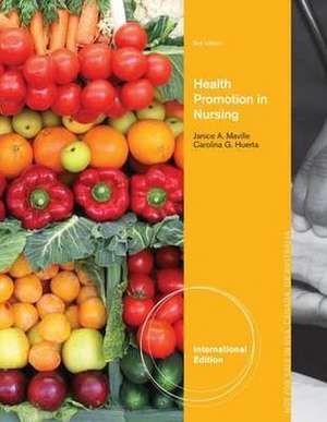 Health Promotion in Nursing, International Edition de Janice Maville