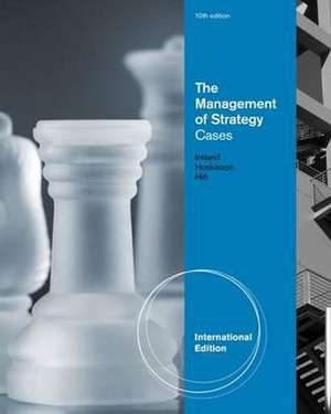 The Management of Strategy: Cases, International Edition de Michael A. (Texas A&M University and Texas Christian University) Hitt