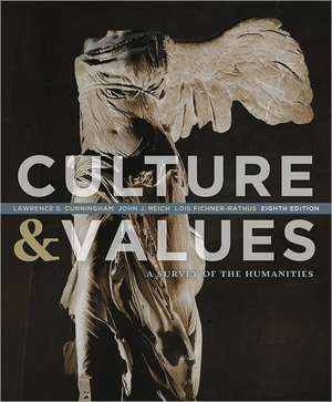 Culture & Values: A Survey of the Humanities de Lawrence S. Cunningham