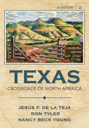 Texas: Crossroads of North America de de La Teja Marks Tyl