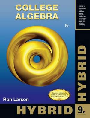 College Algebra: Hybrid Package [With Booklet and Access Code] de Ron Larson