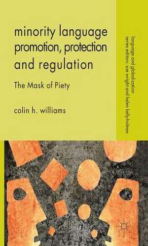 Minority Language Promotion, Protection and Regulation: The Mask of Piety de C. Williams