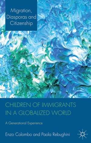 Children of Immigrants in a Globalized World: A Generational Experience de E. Colombo