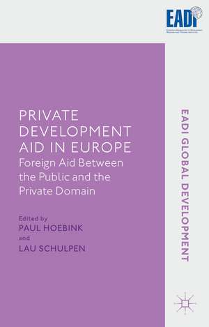 Private Development Aid in Europe: Foreign Aid between the Public and the Private Domain de Paul Hoebink