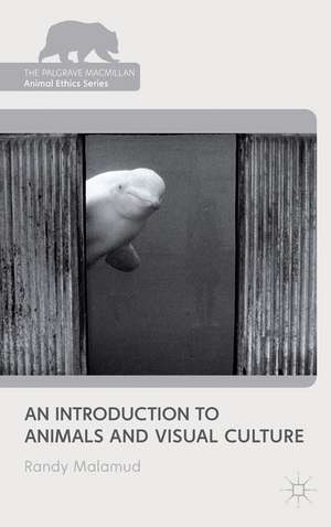 An Introduction to Animals and Visual Culture de R. Malamud