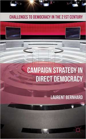 Campaign Strategy in Direct Democracy de Laurent Bernhard