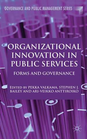 Organizational Innovation in Public Services: Forms and Governance de P. Valkama