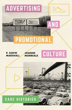 Advertising and Promotional Culture: Case Histories de Professor P David Marshall