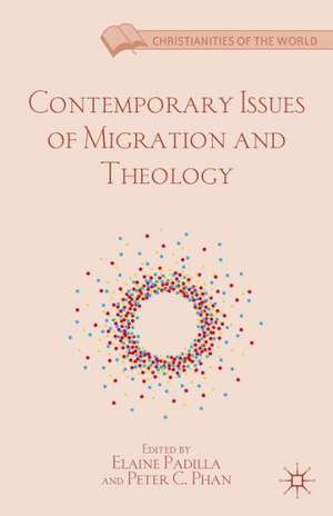 Contemporary Issues of Migration and Theology de E. Padilla