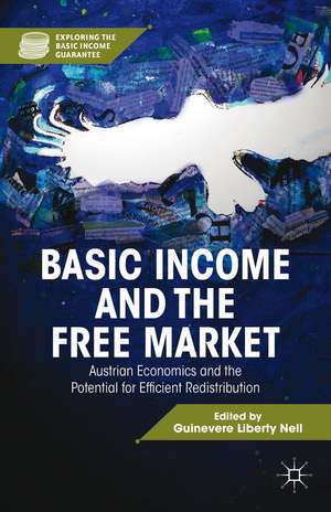 Basic Income and the Free Market: Austrian Economics and the Potential for Efficient Redistribution de G. Nell