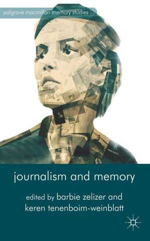 Journalism and Memory de B. Zelizer