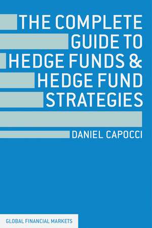 The Complete Guide to Hedge Funds and Hedge Fund Strategies de D. Capocci