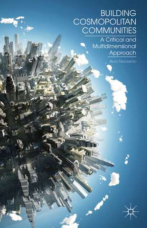 Building Cosmopolitan Communities: A Critical and Multidimensional Approach de A. Nascimento