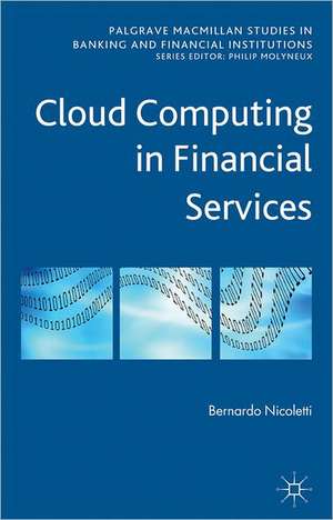 Cloud Computing in Financial Services de B. Nicoletti