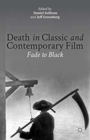 Death in Classic and Contemporary Film: Fade to Black de D. Sullivan