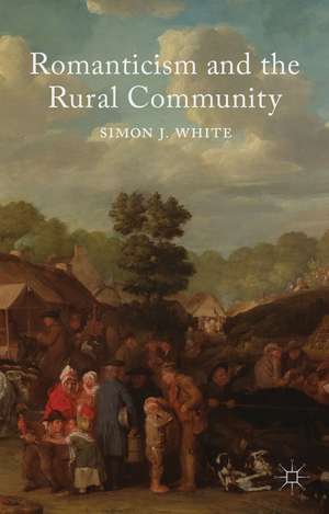 Romanticism and the Rural Community de S. White