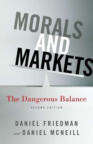 Morals and Markets: The Dangerous Balance de D. Friedman