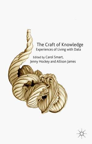 The Craft of Knowledge: Experiences of Living with Data de C. Smart