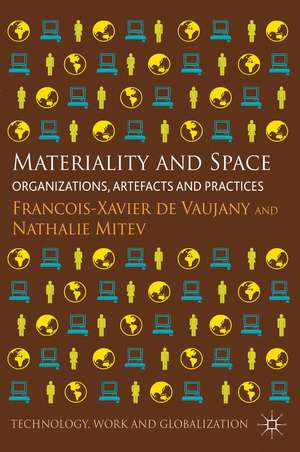 Materiality and Space: Organizations, Artefacts and Practices de Kenneth A. Loparo