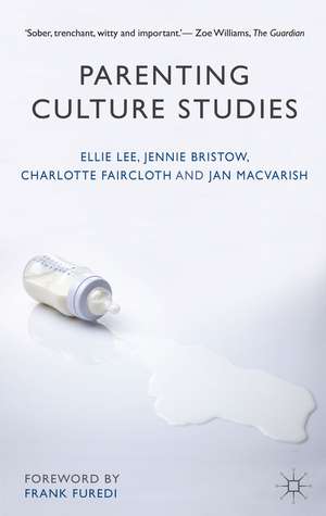 Parenting Culture Studies de Ellie Lee