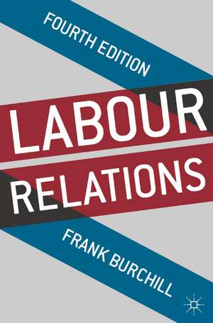 Labour Relations de Frank Burchill