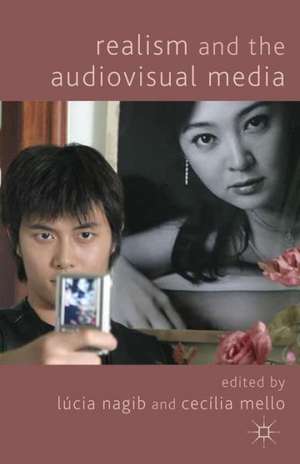 Realism and the Audiovisual Media de L. Nagib