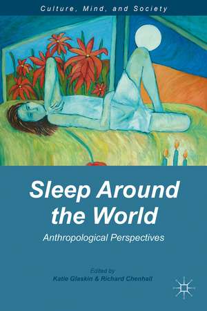 Sleep Around the World: Anthropological Perspectives de K. Glaskin