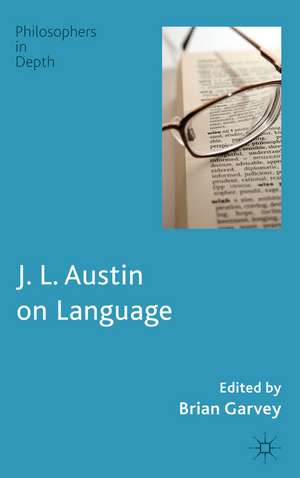 J. L. Austin on Language de B. Garvey