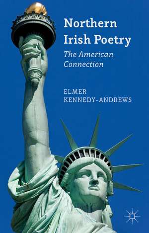 Northern Irish Poetry: The American Connection de E. Kennedy-Andrews