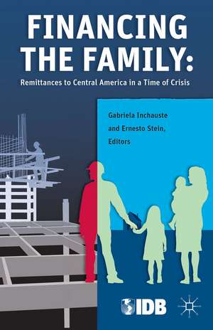 Financing the Family: Remittances to Central America in a Time of Crisis de Inter-American Development Bank