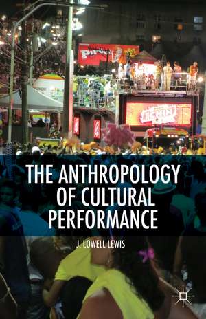 The Anthropology of Cultural Performance de L. Lewis