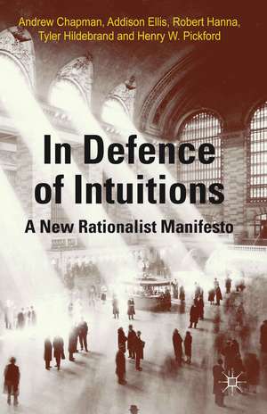 In Defense of Intuitions: A New Rationalist Manifesto de A. Chapman