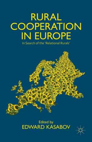 Rural Cooperation in Europe: In Search of the 'Relational Rurals' de Edward Kasabov