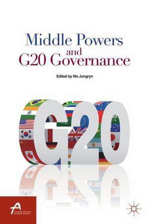 Middle Powers and G20 Governance de J. Mo