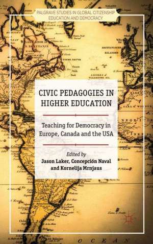 Civic Pedagogies in Higher Education: Teaching for Democracy in Europe, Canada and the USA de J. Laker