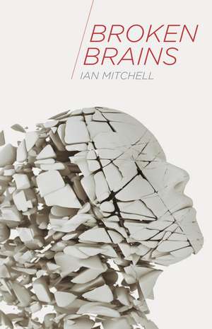 Broken Brains de Ian Mitchell