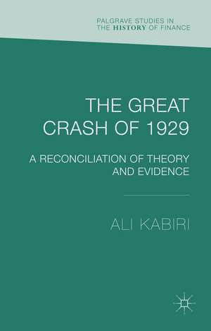 The Great Crash of 1929: A Reconciliation of Theory and Evidence de A. Kabiri