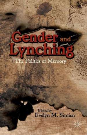 Gender and Lynching: The Politics of Memory de Evelyn M. Simien