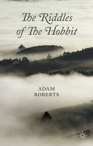 The Riddles of The Hobbit de Adam Roberts