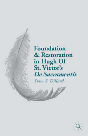 Foundation and Restoration in Hugh Of St. Victor’s De Sacramentis de P. Dillard