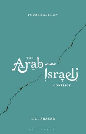 The Arab-Israeli Conflict de Thomas Fraser