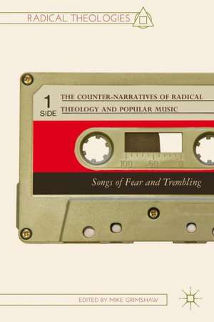 The Counter-Narratives of Radical Theology and Popular Music: Songs of Fear and Trembling de M. Grimshaw