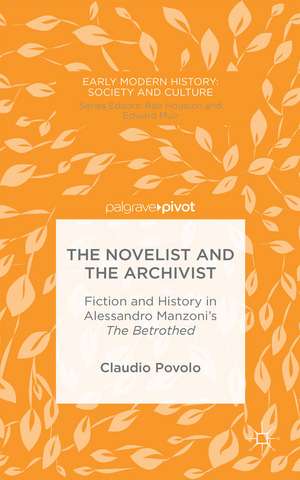 The Novelist and the Archivist: Fiction and History in Alessandro Manzoni's The Betrothed de C. Povolo