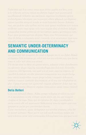 Semantic Under-determinacy and Communication de D. Belleri