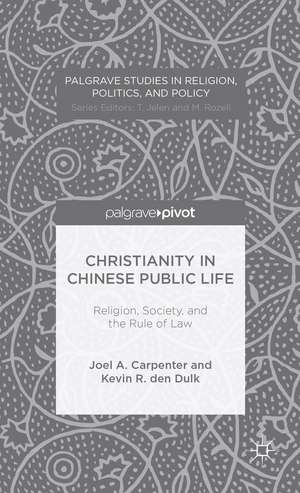 Christianity in Chinese Public Life: Religion, Society, and the Rule of Law de Joel Carpenter