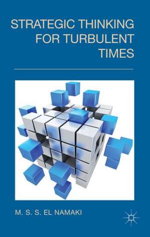 Strategic Thinking for Turbulent Times de Kenneth A. Loparo