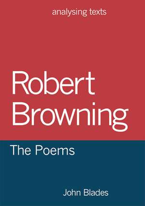 Robert Browning: The Poems de John Blades