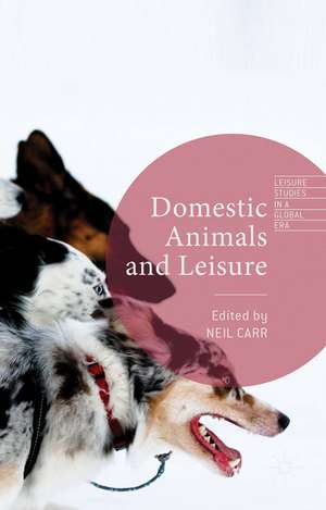 Domestic Animals and Leisure de Neil Carr