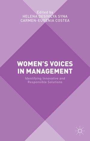 Women's Voices in Management: Identifying Innovative and Responsible Solutions de Helena Desivilya Syna